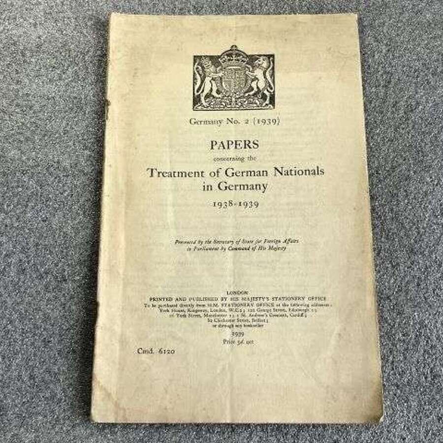 101) Good Original Early WW2 British Pamphlet Papers Concerning The Treatment of German Nationals in Germany 1938-39