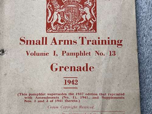 131) Excellent Original WW2 Small Arms Training Pamphlet Vol I No 13 Grenade 1943