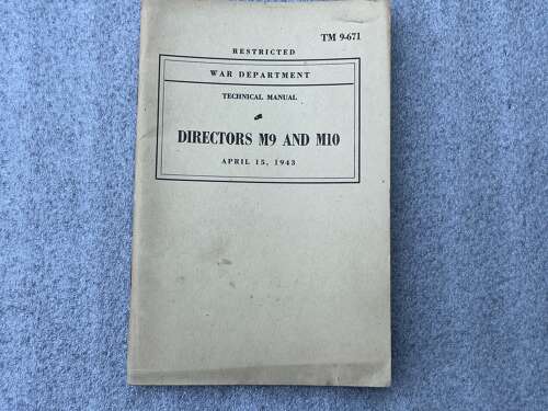 34) Good Clean Original WW2 US Army Technical Manual Directors M9 & M10 TM 9-671. 1943